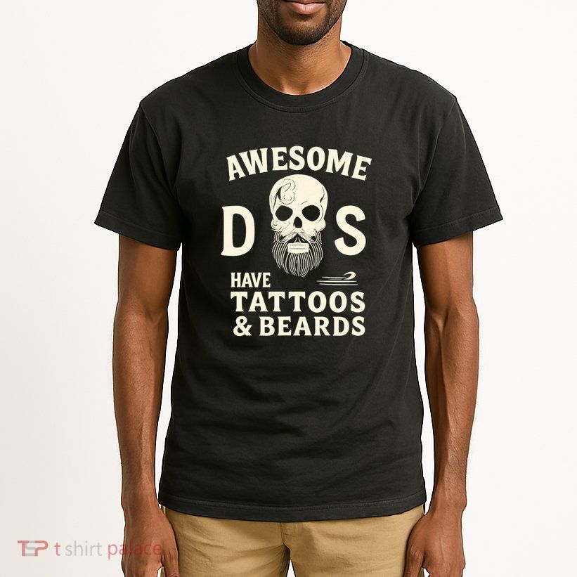 Awesome Dads Have Tattoos & Beards Tall T-Shirt