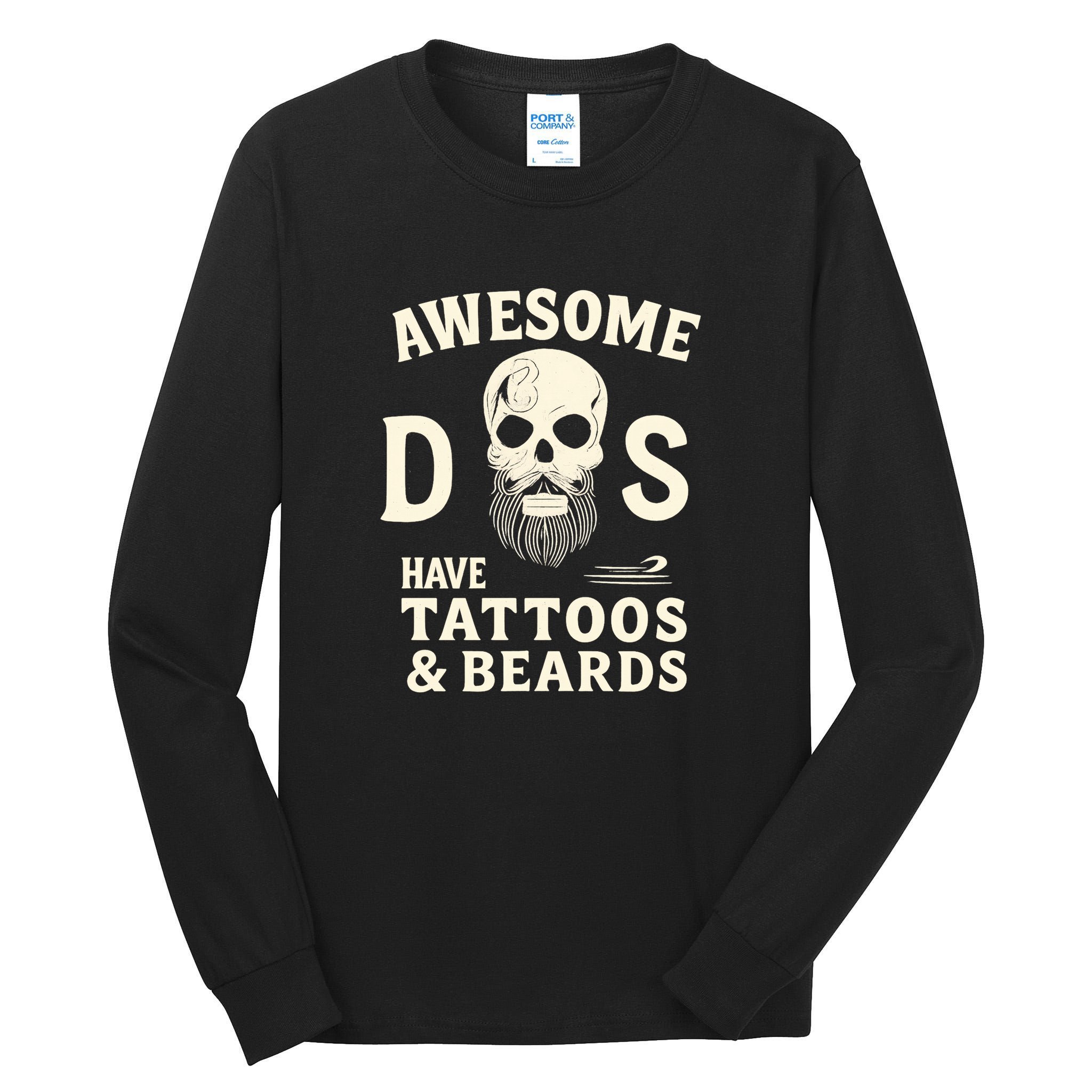 Awesome Dads Have Tattoos & Beards Tall Long Sleeve T-Shirt