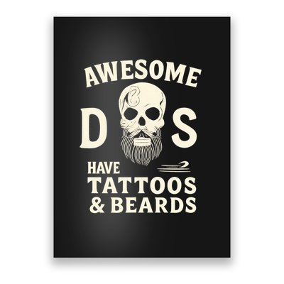 Awesome Dads Have Tattoos & Beards Poster