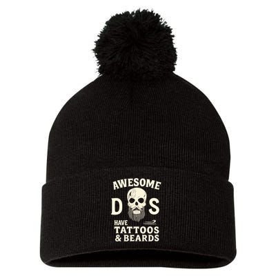 Awesome Dads Have Tattoos & Beards Pom Pom 12in Knit Beanie
