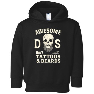Awesome Dads Have Tattoos & Beards Toddler Hoodie