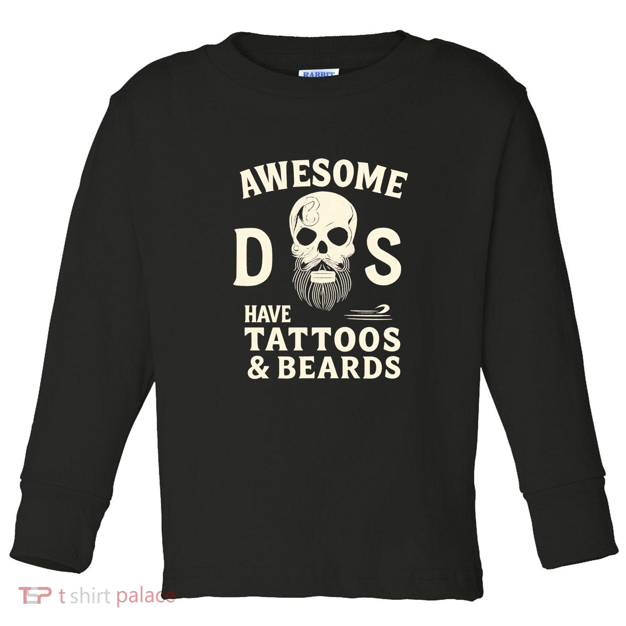 Awesome Dads Have Tattoos & Beards Toddler Long Sleeve Shirt