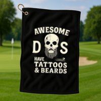 Awesome Dads Have Tattoos & Beards Golf Towel