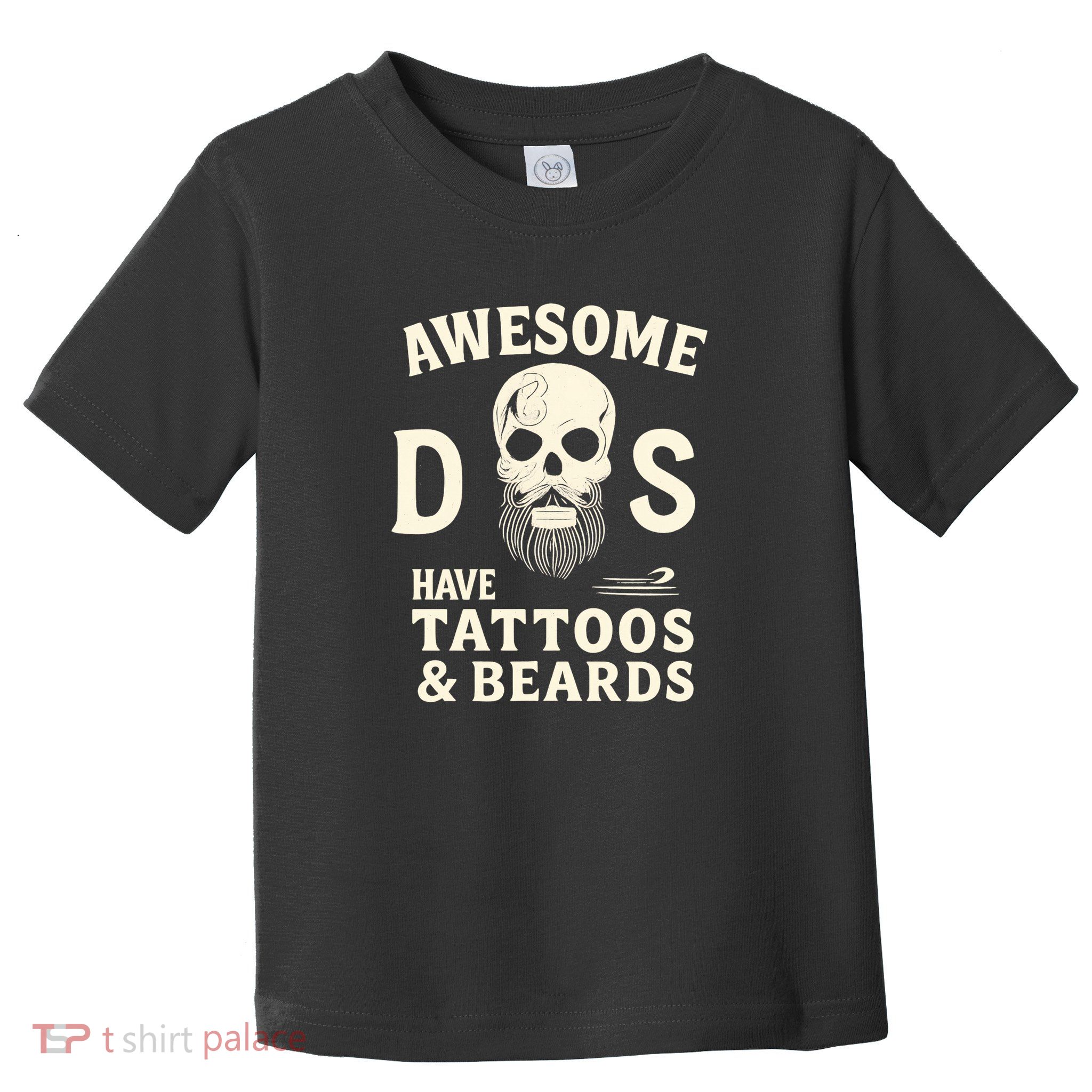 Awesome Dads Have Tattoos & Beards Toddler T-Shirt