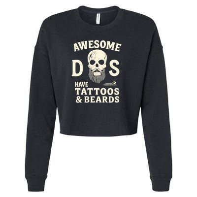 Awesome Dads Have Tattoos & Beards Cropped Pullover Crew