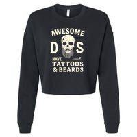 Awesome Dads Have Tattoos & Beards Cropped Pullover Crew