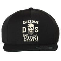 Awesome Dads Have Tattoos & Beards Wool Snapback Cap