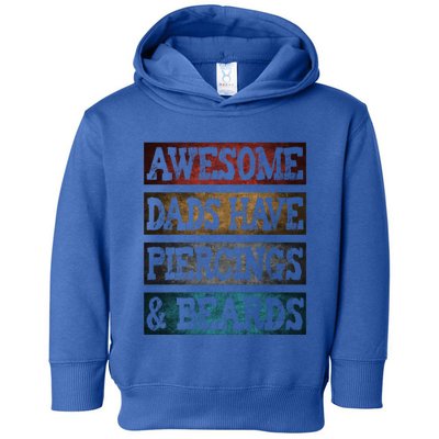 Awesome Dads Have Piercings And Beards Father's Day Gift Toddler Hoodie