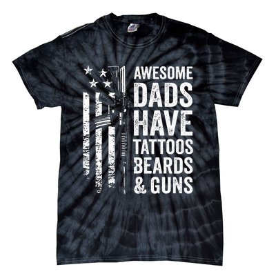 Awesome Dads Have Tattoos Beards & Guns Fathers Day Gun Tie-Dye T-Shirt