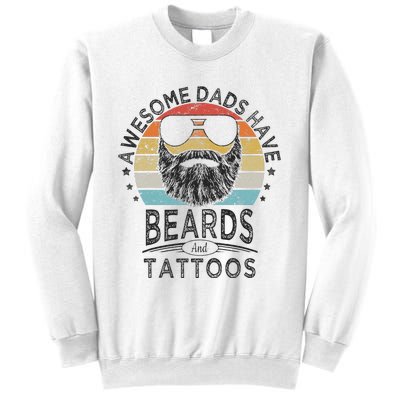 Awesome Dads Have Beards And Tattoos Funny Bearded Dad Sweatshirt