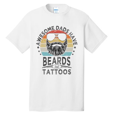 Awesome Dads Have Beards And Tattoos Funny Bearded Dad Tall T-Shirt