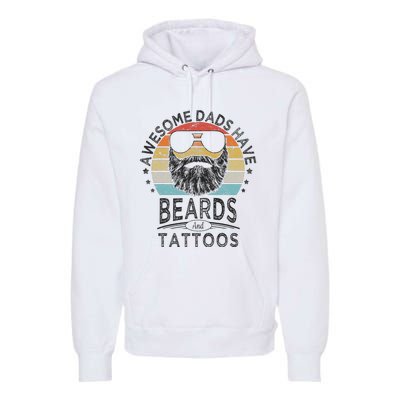 Awesome Dads Have Beards And Tattoos Funny Bearded Dad Premium Hoodie