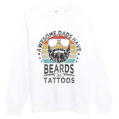 Awesome Dads Have Beards And Tattoos Funny Bearded Dad Premium Crewneck Sweatshirt