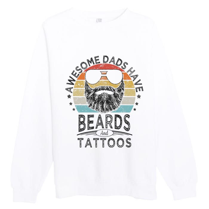 Awesome Dads Have Beards And Tattoos Funny Bearded Dad Premium Crewneck Sweatshirt