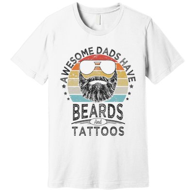 Awesome Dads Have Beards And Tattoos Funny Bearded Dad Premium T-Shirt