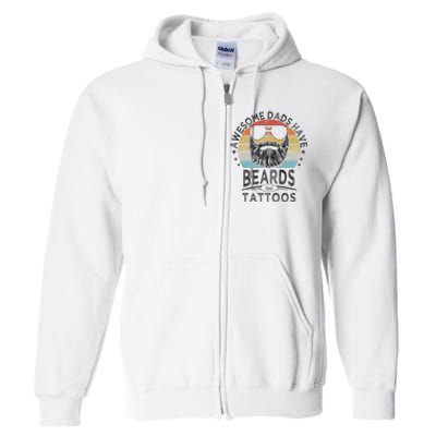 Awesome Dads Have Beards And Tattoos Funny Bearded Dad Full Zip Hoodie