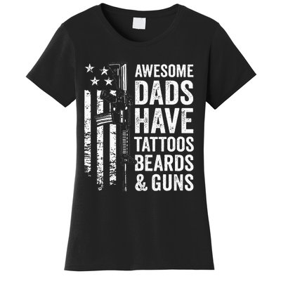 Awesome Dads Have Tattoos Beards & Guns Fathers Day Gun Women's T-Shirt