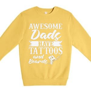 Awesome Dads Have Tattoos And Beards Father Fathers Day Premium Crewneck Sweatshirt