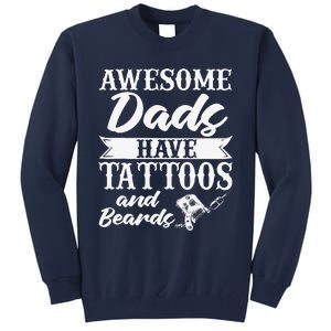 Awesome Dads Have Tattoos And Beards Father Fathers Day Tall Sweatshirt