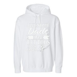 Awesome Dads Have Tattoos And Beards Father Fathers Day Garment-Dyed Fleece Hoodie