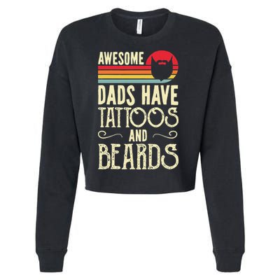 Awesome Dads Have Tattoos And Beards Funny Father Day Cropped Pullover Crew