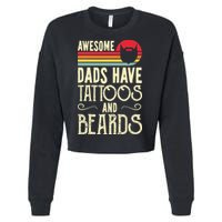 Awesome Dads Have Tattoos And Beards Funny Father Day Cropped Pullover Crew