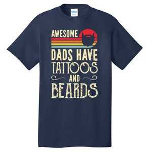 Awesome Dads Have Tattoos And Beards Funny Father Day Tall T-Shirt