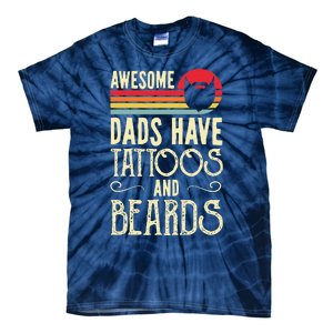 Awesome Dads Have Tattoos And Beards Funny Father Day Tie-Dye T-Shirt