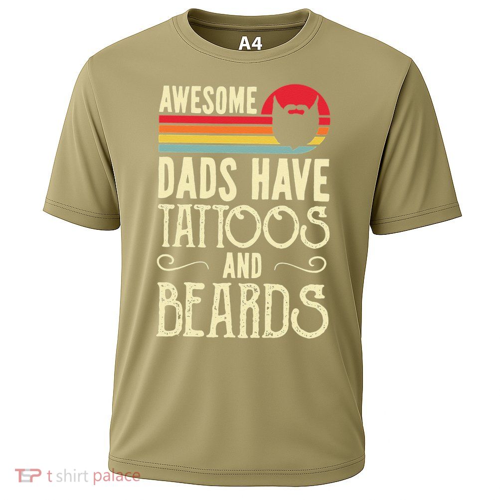 Awesome Dads Have Tattoos And Beards Funny Father Day Performance Shirt