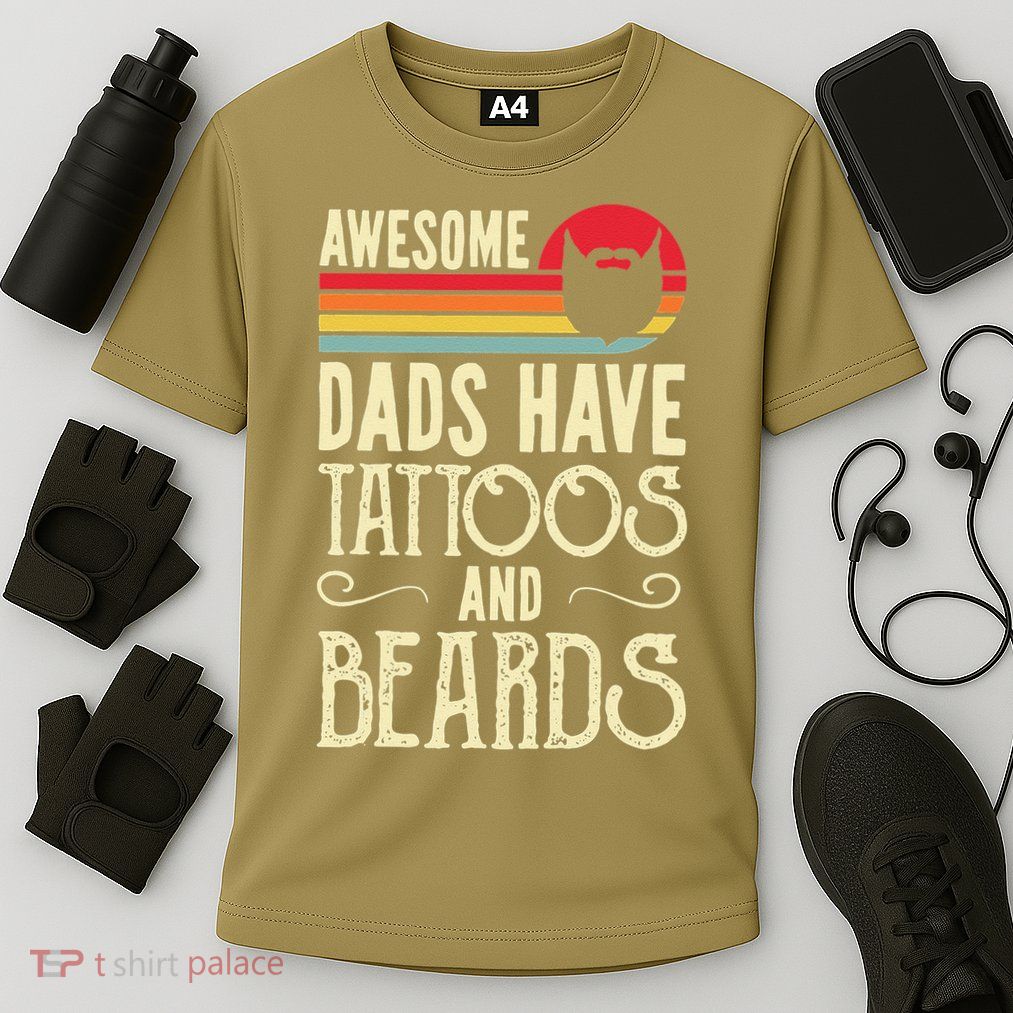 Awesome Dads Have Tattoos And Beards Funny Father Day Performance Shirt