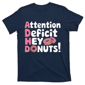 Attention Deficit Hey Donuts T-Shirt