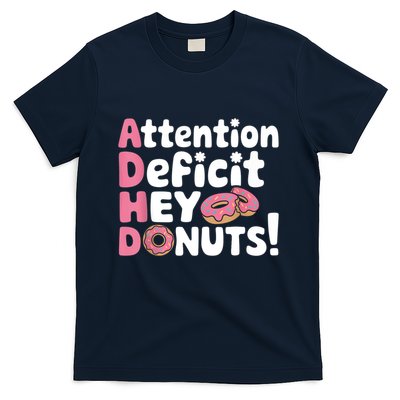 Attention Deficit Hey Donuts T-Shirt