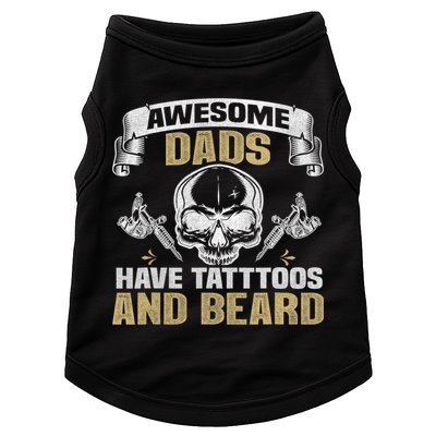 Awesome Dads Have Tattoos and Beards Skull Doggie Tank