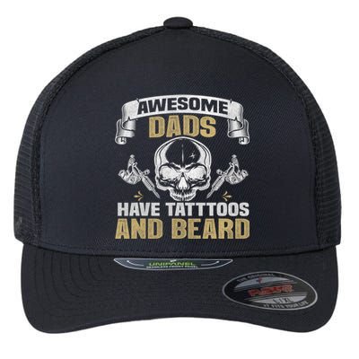 Awesome Dads Have Tattoos and Beards Skull Flexfit Unipanel Trucker Cap