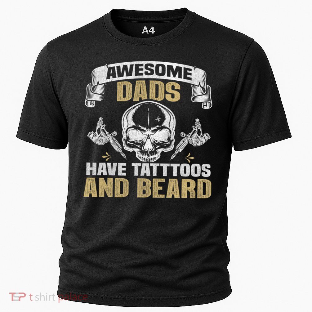 Awesome Dads Have Tattoos and Beards Skull Performance Shirt