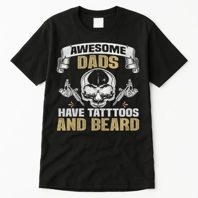 Awesome Dads Have Tattoos and Beards Skull Tall T-Shirt