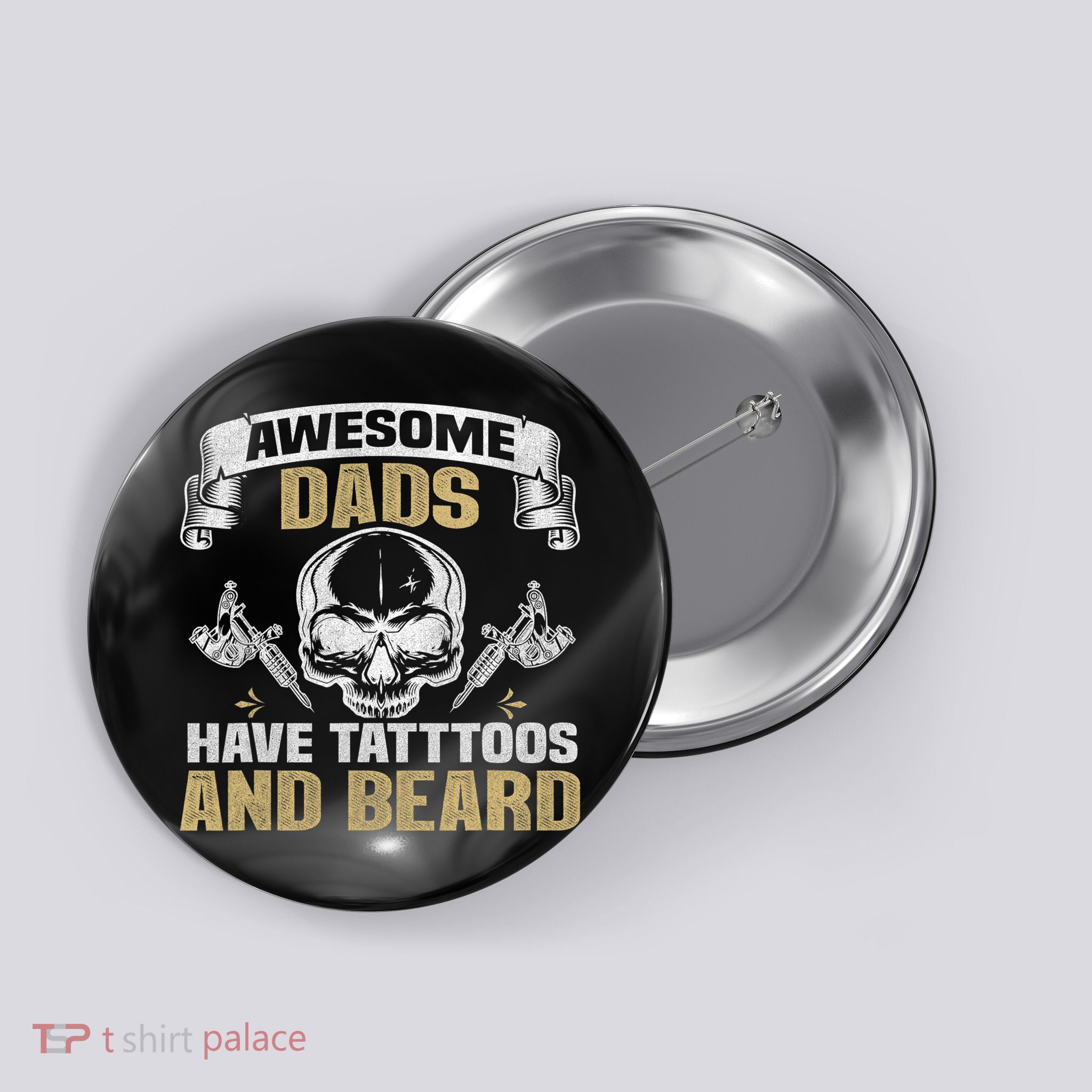 Awesome Dads Have Tattoos and Beards Skull Button