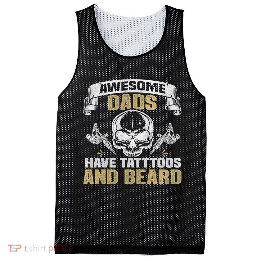 Awesome Dads Have Tattoos and Beards Skull Mesh Reversible Basketball Jersey Tank