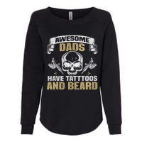 Awesome Dads Have Tattoos and Beards Skull Womens California Wash Sweatshirt