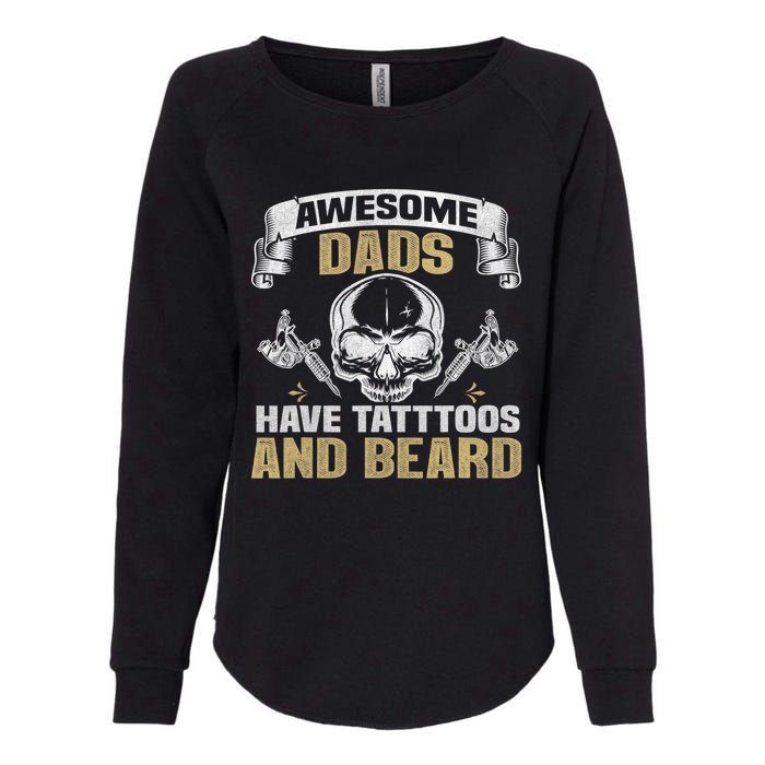 Awesome Dads Have Tattoos and Beards Skull Womens California Wash Sweatshirt