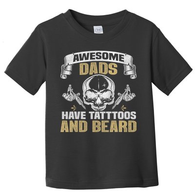 Awesome Dads Have Tattoos and Beards Skull Toddler T-Shirt