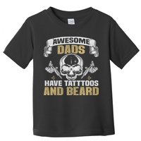 Awesome Dads Have Tattoos and Beards Skull Toddler T-Shirt