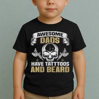 Awesome Dads Have Tattoos and Beards Skull Toddler T-Shirt
