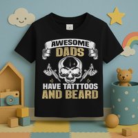 Awesome Dads Have Tattoos and Beards Skull Toddler T-Shirt