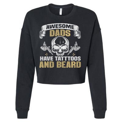 Awesome Dads Have Tattoos and Beards Skull Cropped Pullover Crew