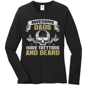 Awesome Dads Have Tattoos and Beards Skull Ladies Long Sleeve Shirt