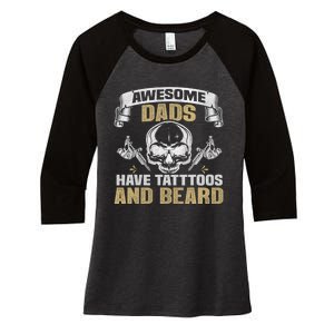 Awesome Dads Have Tattoos and Beards Skull Women's Tri-Blend 3/4-Sleeve Raglan Shirt