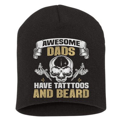 Awesome Dads Have Tattoos and Beards Skull Short Acrylic Beanie