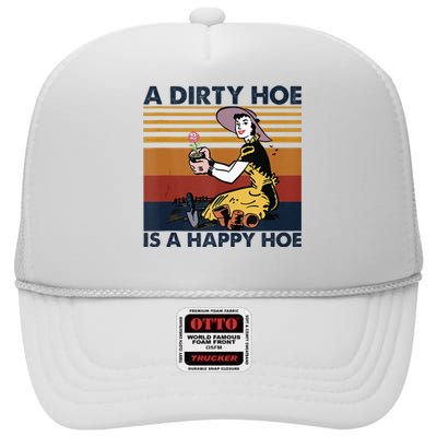 A Dirty Hoe Is A Happy Hoe Vintage Retro Funny Garden Lover High Crown Mesh Back Trucker Hat