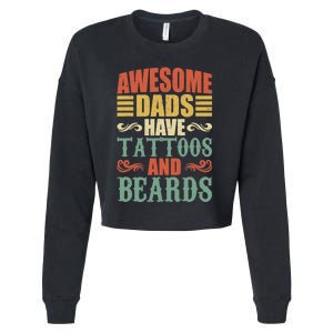 Awesome Dads Have Tattoos And Beards For Fathers Day Cropped Pullover Crew